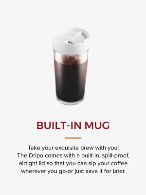 DRIPO BUILT IN MUG